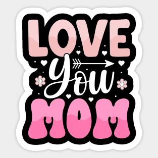 Mother's Day Love You Mom Sticker